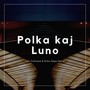 Polka kaj Luno