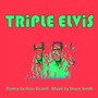 Triple Elvis