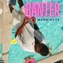 Banter (Explicit)