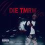 Die tmrw (Explicit)