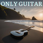 Only Guitar