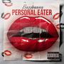 Personal Eater (feat. Bando2tatted) [Explicit]