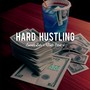 Hard Hustling (Explicit)