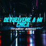 Devuelveme a mi chica (Desmadre Antrero) (feat. Eleazar Beath & Jeimmy Lamprea)