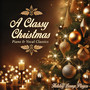 A Classy Christmas - Piano & Vocal Classics