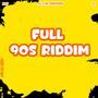 FULL 90S RIDDIM