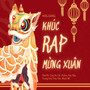 Khúc Rap Mừng Xuân