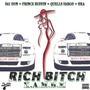 Rich ***** (feat. Dra, Quell Fargo & Prince Ruffin) [Explicit]