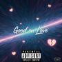 Good On Love (Explicit)