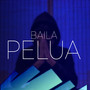 Baila Pelua