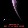 Get out of this world