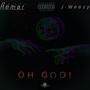 OH GOD! (feat. J-Weezy) [Explicit]