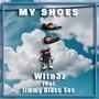 My Shoes (feat. Jimmy Blacc Sox) [Explicit]