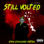 Still Volted (Open Challenge Edition) [Explicit]