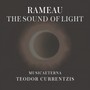 Rameau - The Sound of Light