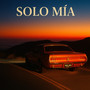 Solo mía (Explicit)