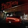 Switchin Lanes (Explicit)