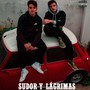 Sudor y Lágrimas (Explicit)