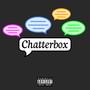 Chatterbox (Explicit)