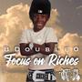 Focus On Riches (Explicit)