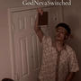 God Neva Switched (Explicit)