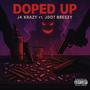 Doped Up (feat. Jdot Breezy) [Explicit]