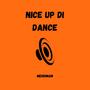 Nice Up Di Dance