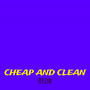 Cheap and Clean (Explicit)