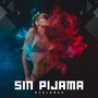 Sin Pijama