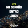 MTG - No serrão então joga (Explicit)