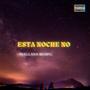 Esta noche no (Avellana remix) [Explicit]