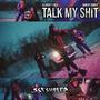 TALK MY **** (Explicit)