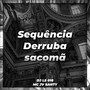 Sequência Derruba Sacomã (Explicit)