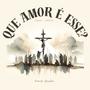 Que amor é esse? (Accustic Version)
