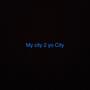 My City 2 Yo City (Explicit)