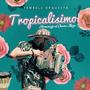 Tropicalisimo