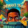 One Man's Trash