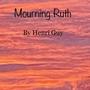 Mourning Ruth