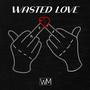 Wasted Love