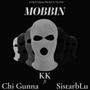 Mobbin (feat. Chi Gunna & Sistar bLu) [Explicit]