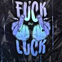 **** the Luck (Explicit)