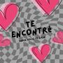 Te Encontre (Explicit)