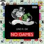 No Games (feat. GK) [Explicit]