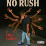 NO RUSH (feat. c0zy carterr) [Explicit]