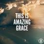 This is Amazing Grace (Acoustic Instrumental)