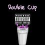 Double Cup (Explicit)