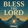 Bless The Lord
