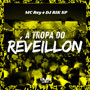 A Tropa do Réveillon (Explicit)