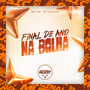 Final de Ano na Bolha (Explicit)