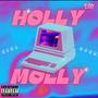 Holly Molly (Explicit)